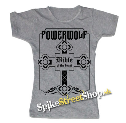 POWERWOLF - Bible Of The Beast - šedé dámske tričko