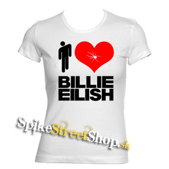 I LOVE BILLIE EILISH - biele dámske tričko
