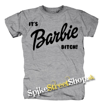 ITS BARBIE BITCH - sivé detské tričko