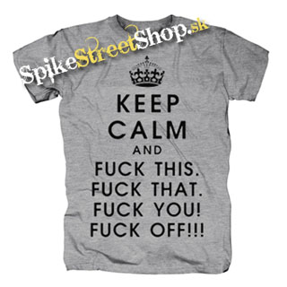 KEEP CALM AND FUCK OFF - sivé detské tričko
