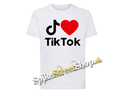 I LOVE TIK TOK - biele detské tričko