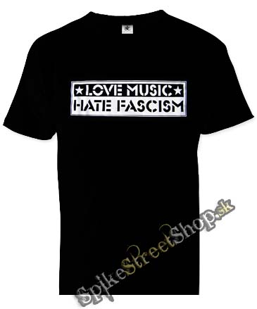 LOVE MUSIC HATE FASCISM - čierne pánske tričko