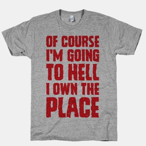 OF COURSE I´M GOING TO HELL - sivé pánske tričko