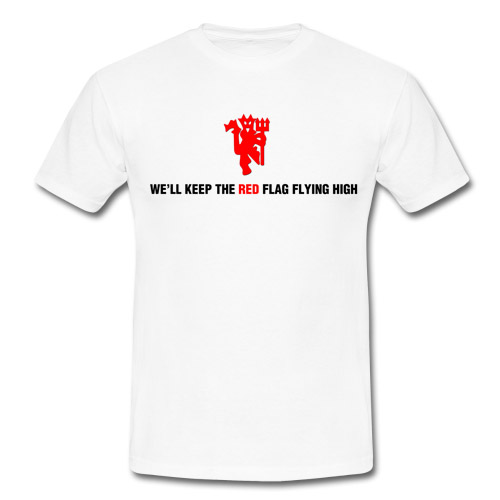 WE´LL KEEP THE RED FLAG FLYING HIGH - biele pánske tričko