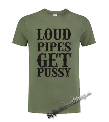 LOUD PIPES GET PUSSY - olivové detské tričko
