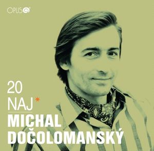 DOČOLOMANSKÝ MICHAL - 20 Naj (cd) 