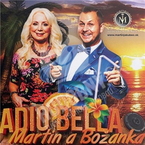 JAKUBEC MARTIN & BOŽANKA - Adio Bella (cd) DIGIPACK