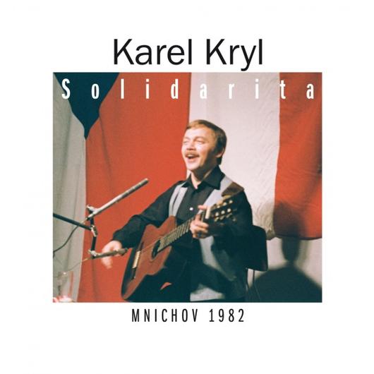 KRYL KAREL - Solidarita: Mníchov 1982 (2cd) DIGIPACK