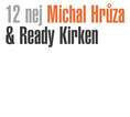 HRÚZA MICHAL & READY KIRKEN - 12 Nej (cd) 