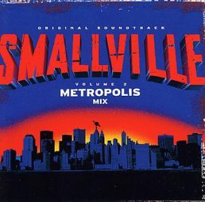 SOUNDTRACK - Smallville 2- Metropolis Mix (cd)