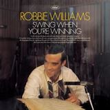 WILLIAMS ROBBIE - Swing When Youre Winning (cd+dvd)