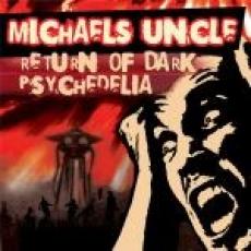 UNCLE MICHAELS - Return Of Dark Psychedelia (cd) DIGIPACK