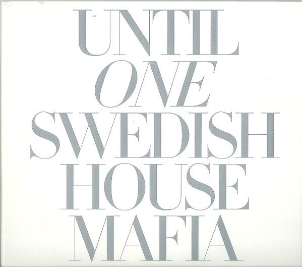 SWEDISH HOUSE MAFIA - Until One (cd) DIGIPACK