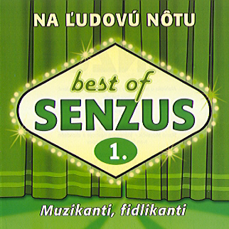 SENZUS - Na Ľudovú Nôtu: Best Of 1 (cd) 