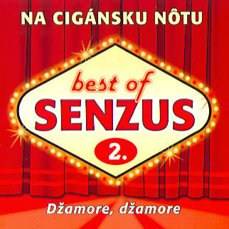 SENZUS - Na Cigánsku Nôtu: Best Of 2 (cd) 