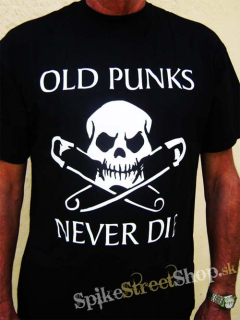 OLD PUNKS NEVER DIE - čierne pánske tričko (-50%=VÝPREDAJ)
