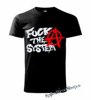 ANARCHY - FUCK THE SYSTEM - pánske tričko (-50%=VÝPREDAJ)