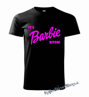 IT´S BARBIE BITCH! - Ružový nápis - pánske tričko (-50%=VÝPREDAJ)