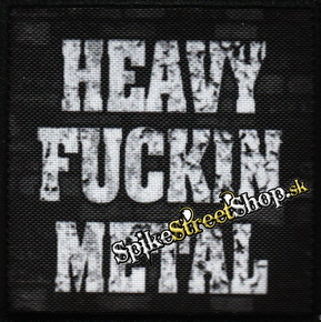 Fotonášivka HEAVY FUCKIN METAL