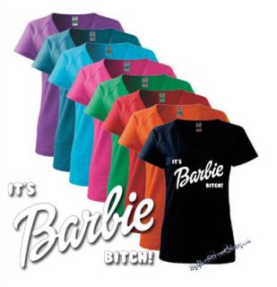 IT´S BARBIE BITCH! - Biely nápis - farebné dámske tričko (-50%=VÝPREDAJ)