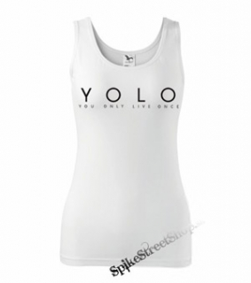 YOLO - You Only Live Once - Ladies Vest Top - biele (-50%=VÝPREDAJ)