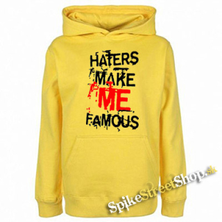 HATERS MAKE ME FAMOUS - žltá detská mikina