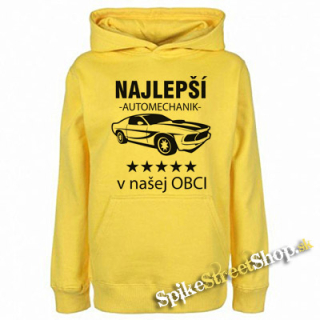 NAJLEPŠÍ AUTOMECHANIK V NAŠEJ OBCI - žltá detská mikina