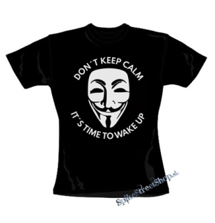 ANONYMOUS - Don't Keep Calm It's Time To Wake Up - čierne dámske tričko