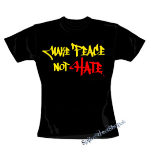 MAKE PEACE NOT HATE - čierne dámske tričko