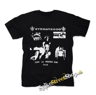 EYEHATEGOD - Take As Needed For Pain - čierne detské tričko