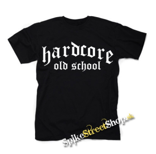 OLD SCHOOL HARDCORE - pánske tričko
