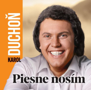 DUCHOŇ KAROL - Piesne Nosím (CD) 