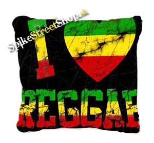 I LOVE REGGAE - vankúš