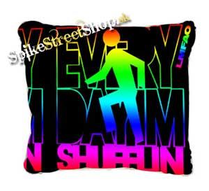 LMFAO - Everyday I´m Shufflin - vankúš