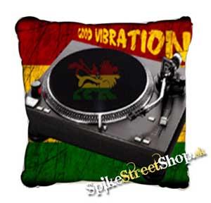 REGGAE SOUND - GOOD VIBRATION - vankúš