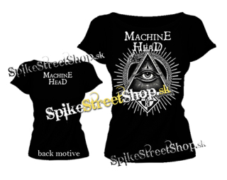 MACHINE HEAD - All Seeing Eye - dámske tričko