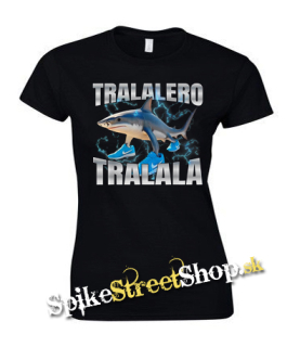 TRALALERO TRALALA - Italian Brainrot Meme - dámske tričko