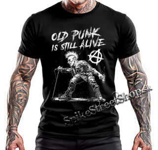 OLD PUNK IS STILL ALIVE - čierne pánske tričko