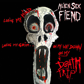 Fotonášivka ALIEN SEX FIEND - Death Trip