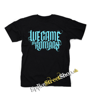 WE CAME AS ROMANS - Cyan Logo - pánske tričko