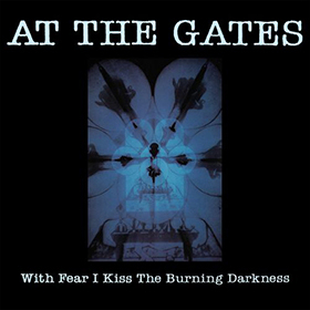 Fotonášivka AT THE GATES - With Fear I Kiss the Burning Darkness