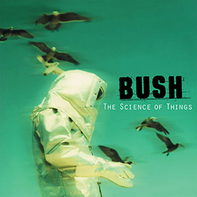 Fotonášivka BUSH - The Science Of Things