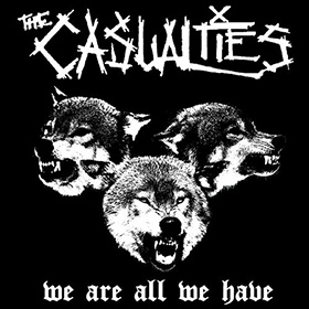 Fotonášivka CASUALTIES - We Are All We Have