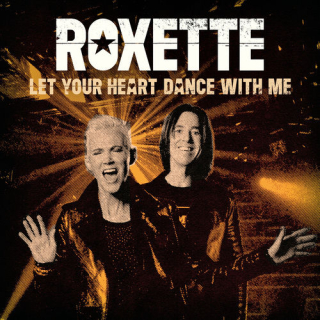 Fotonášivka ROXETTE - Let Your Heart Dance With Me