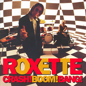 Fotonášivka ROXETTE - Crash! Boom! Bang!