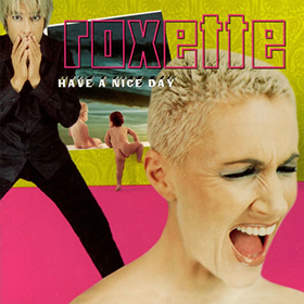 Fotonášivka ROXETTE - Have A Nice Day
