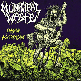 Fotonášivka MUNICIPAL WASTE - Massive Aggressive
