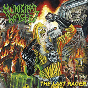 Fotonášivka MUNICIPAL WASTE - The Last Rager