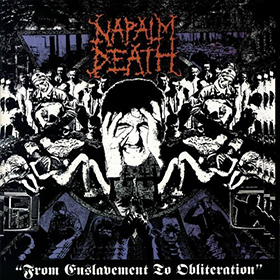 Fotonášivka NAPALM DEATH - From Enslavement To Obliteration