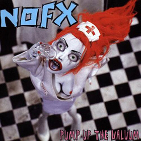 Fotonášivka NOFX - Pump Up The Valuum